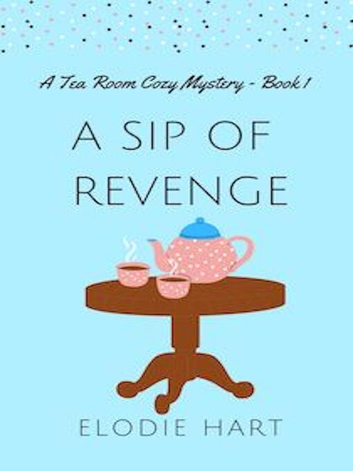 Title details for A Sip of Revenge by Elodie Hart - Available